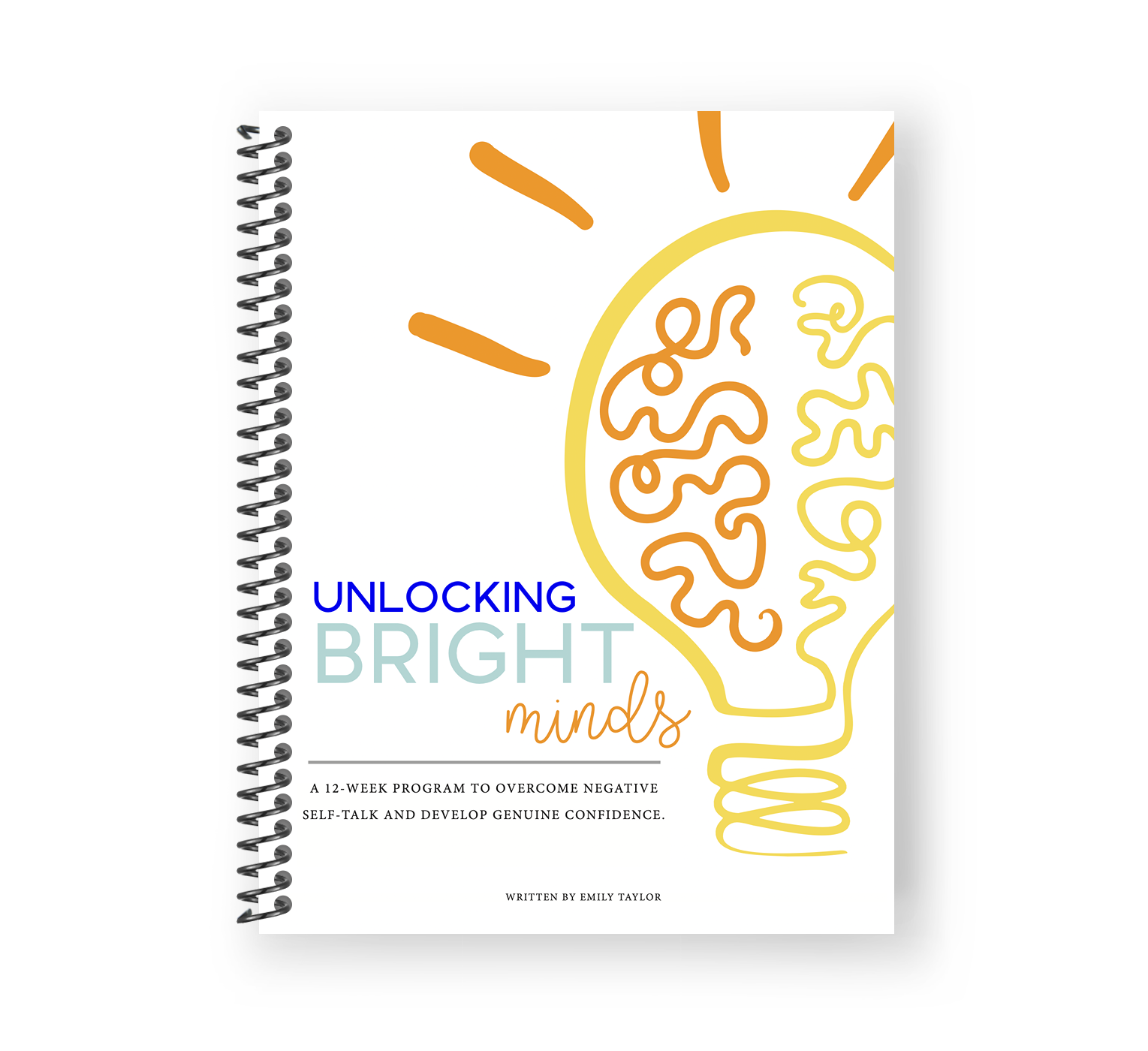 Unlocking Bright Minds: A 12-week program to overcome negative self-talk and develop genuine confidence.